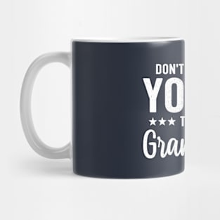 Don't I Look Too Young To Be A Grandma Funny Mug